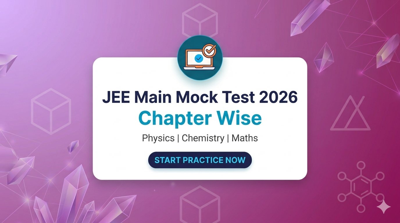JEE Main Mock Test 2026 |Chapter Wise | Physics | Chemistry  | Maths