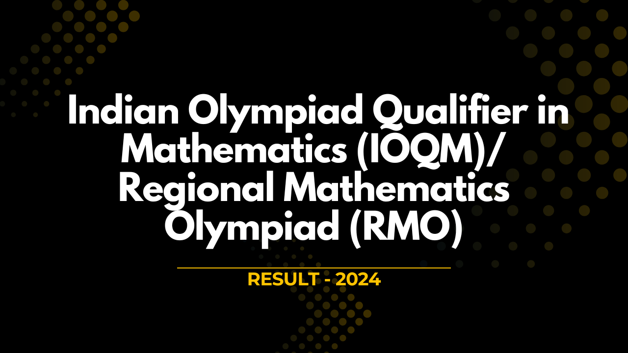 Indian Olympiad Qualifier in Mathematics (IOQM) 2024 - Result