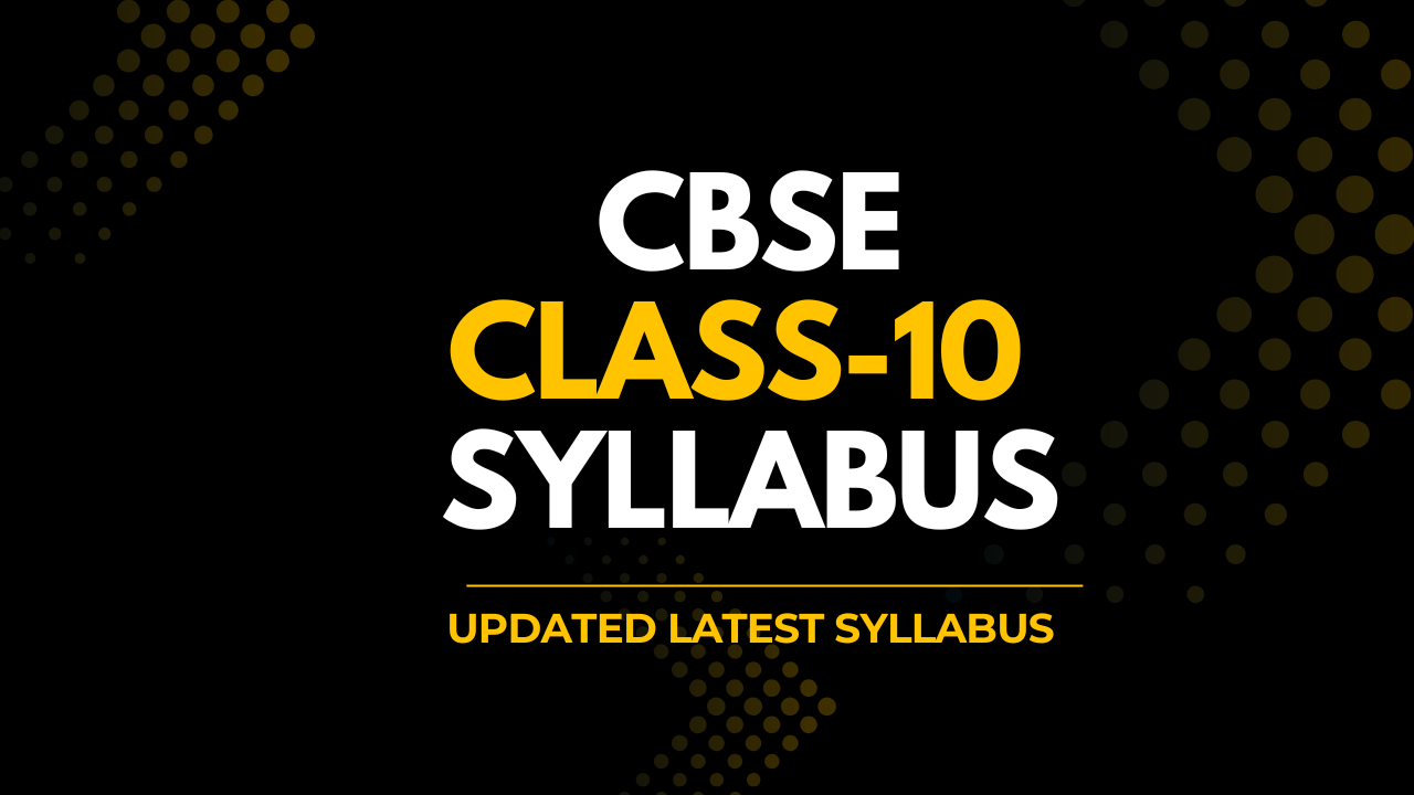 CBSE Class 10 Syllabus 2026-27: All Subjects & New NCERT Updates