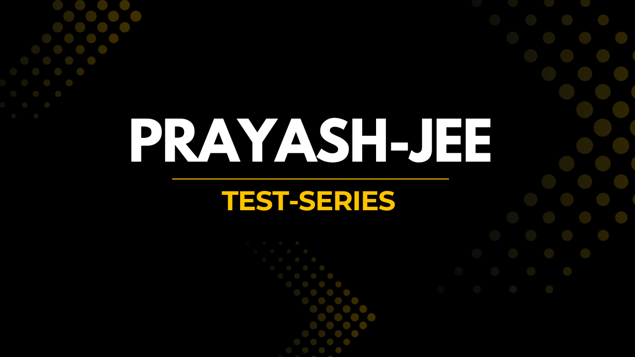 PRAYAS JEE — Test Series 2026