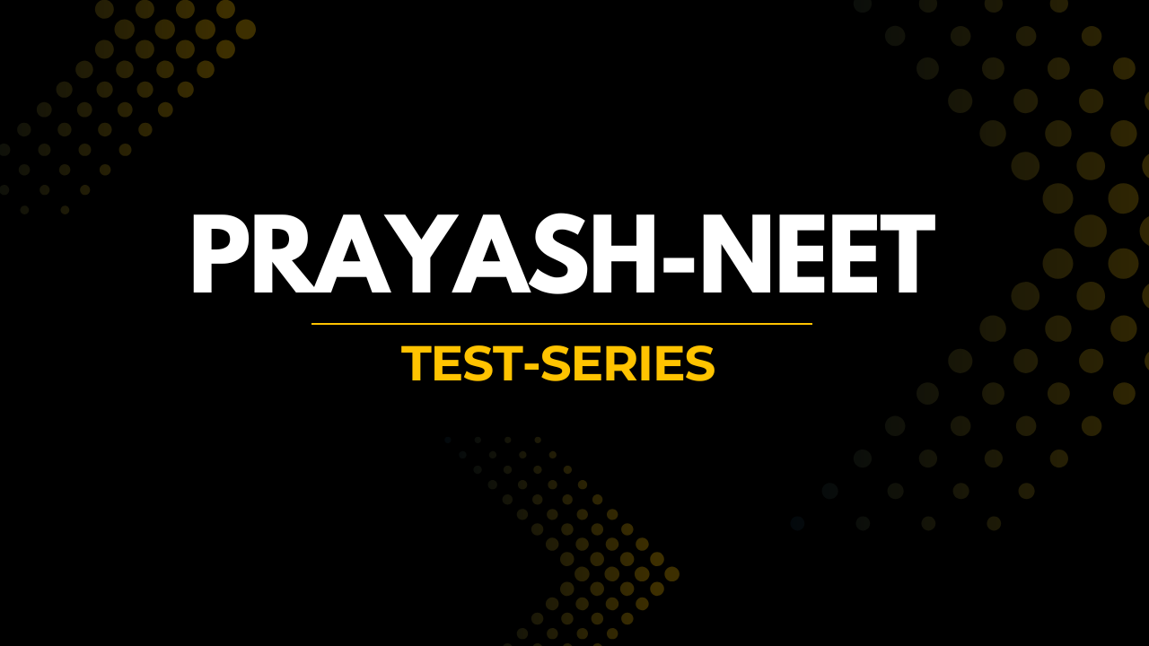 PRAYAS NEET — Test Series 2026